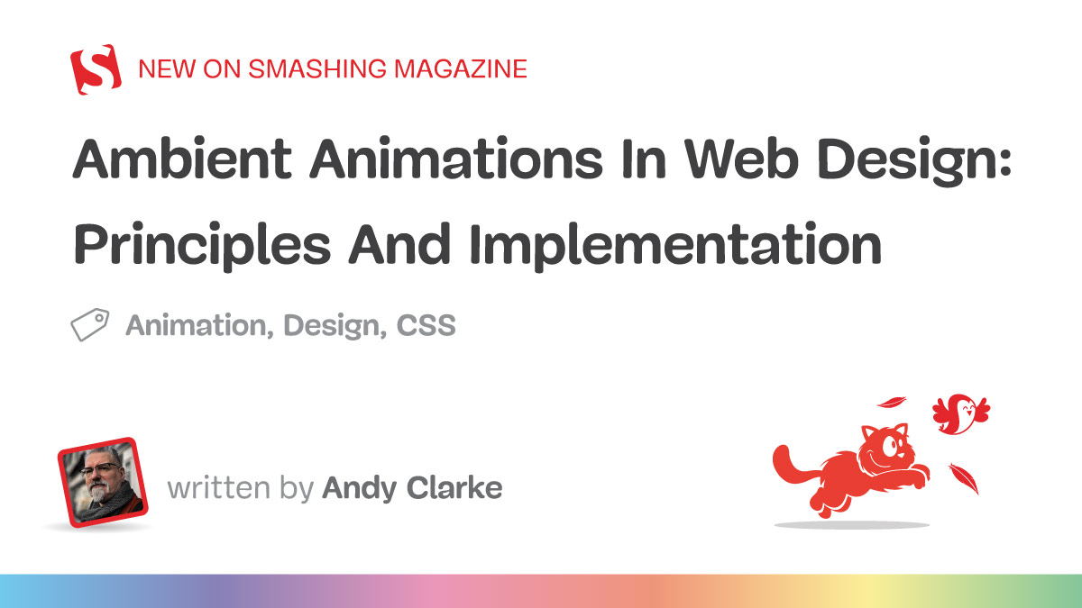 Ambient Animations In Web Design: Principles And Implementation (Part 1)